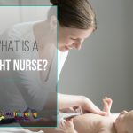 What Is a Night Nurse? Things You Need to Know