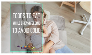 Foods to Eat While Breastfeeding to Avoid Colic—Sanity Saving List